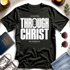 Crown—Through Christ T-Shirt