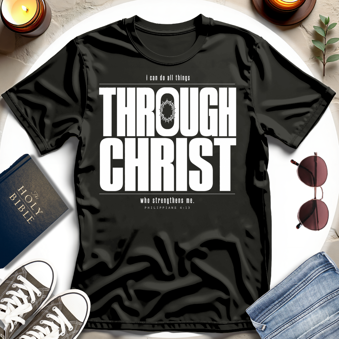 Crown—Through Christ T-Shirt