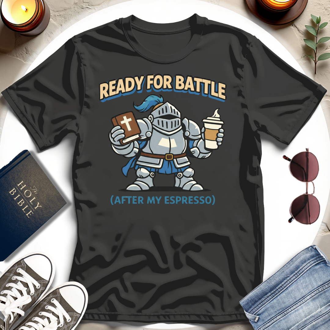 Ready for Battle T-Shirt