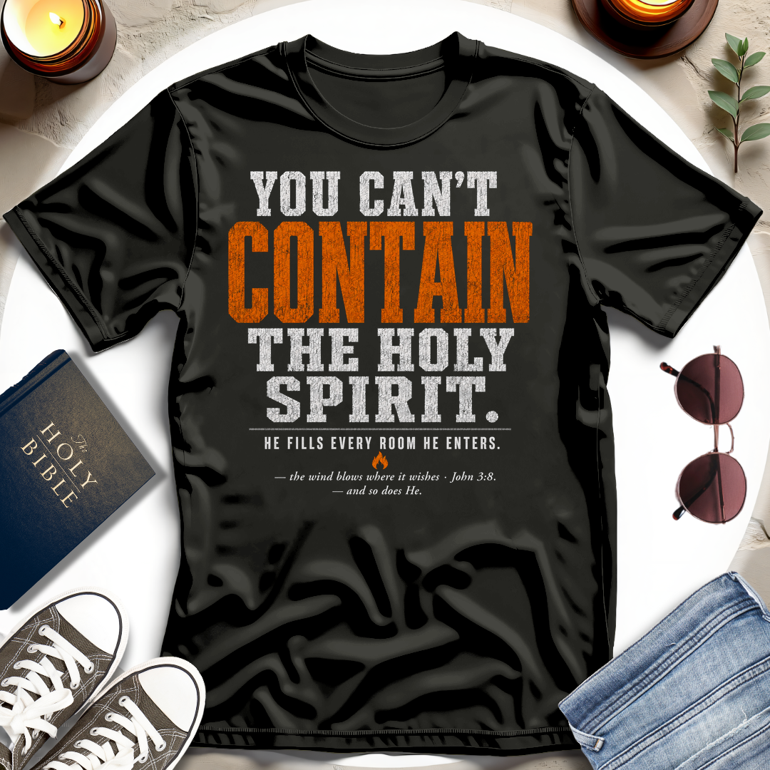 You Can't Contain T-Shirt