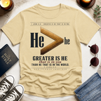 Greater Is He T-Shirt