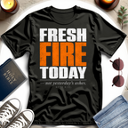 Fresh Fire Declaration T-Shirt