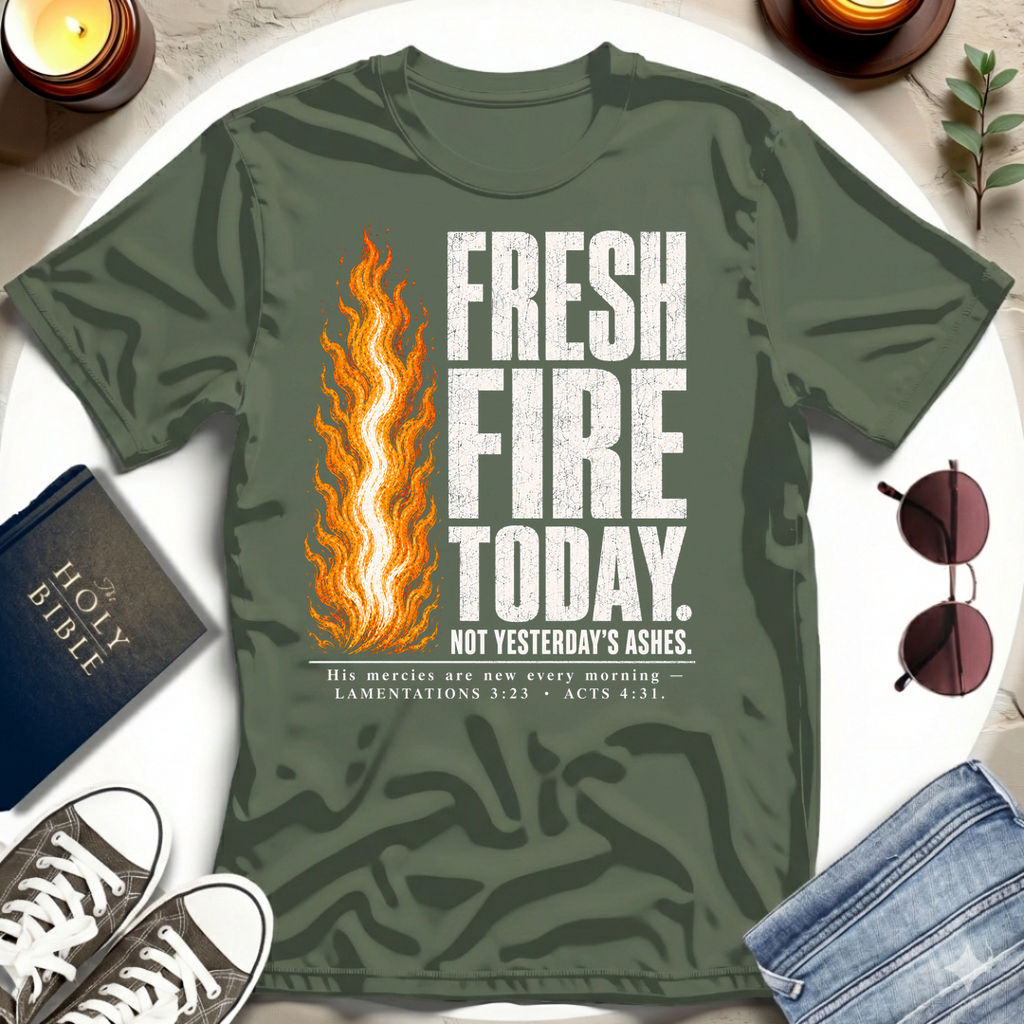 Fresh Fire Today T-Shirt
