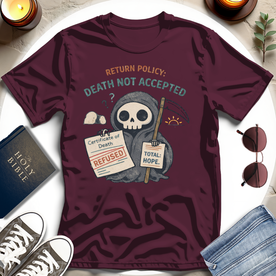 DEATH, NOT ACCEPTED I T-Shirt