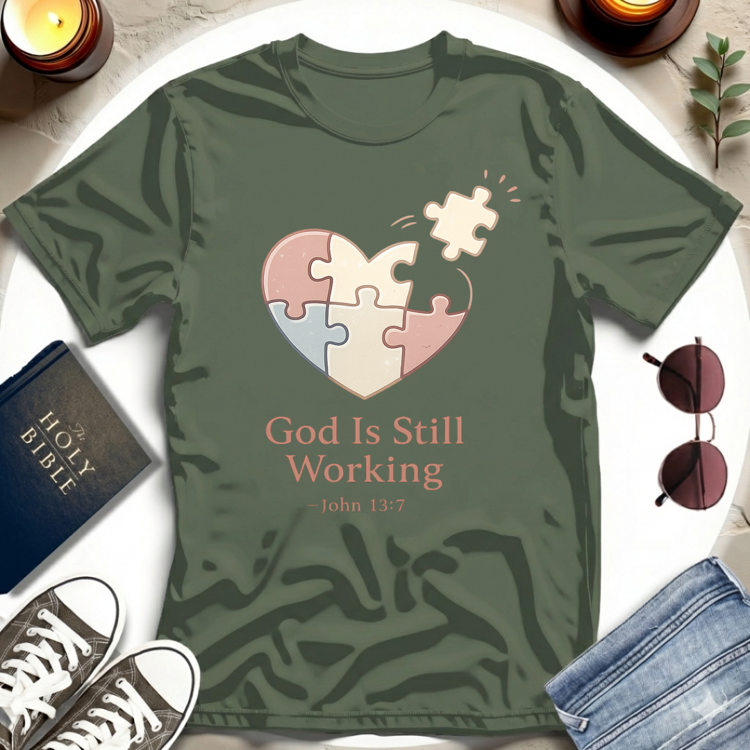 God Is Still Working T-Shirt