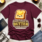 Butter Than Ever T-Shirt