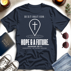 Destination-Hope & A Future T-Shirt