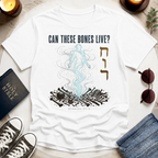 Can These Bones Live T-Shirt