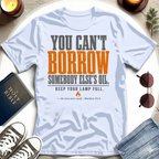 You Can't Borrow T-Shirt