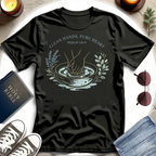 Clean Hands, Pure Heart T-Shirt