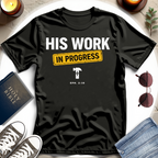 HIS WORK I T-Shirt