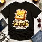 Butter Than Ever T-Shirt