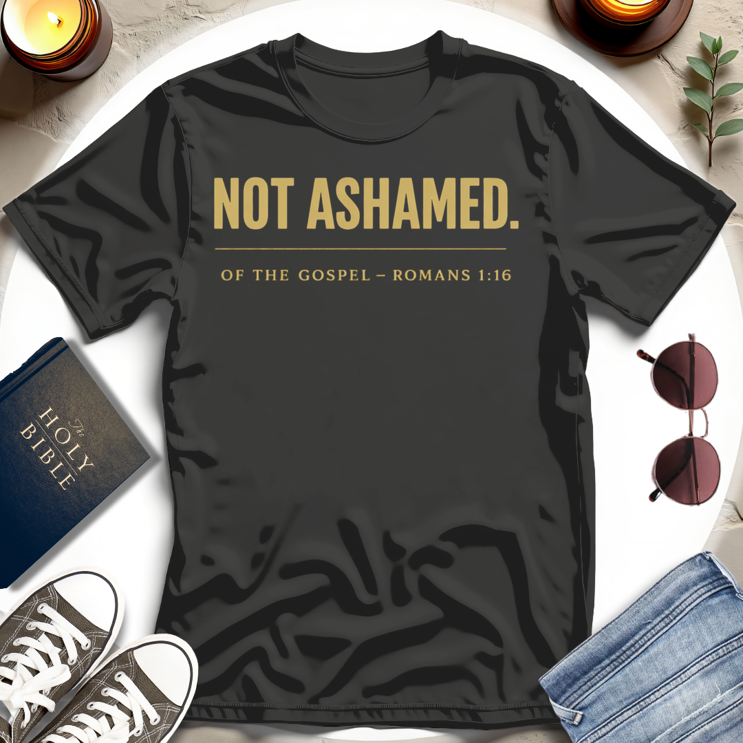 NOT ASHAMED T-Shirt