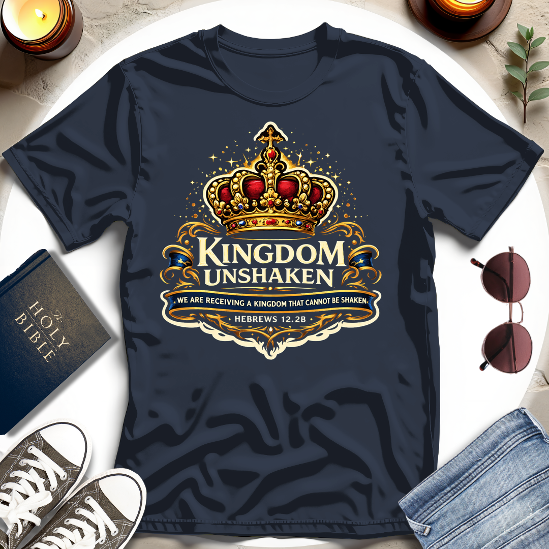 Kingdom Unshaken T-Shirt