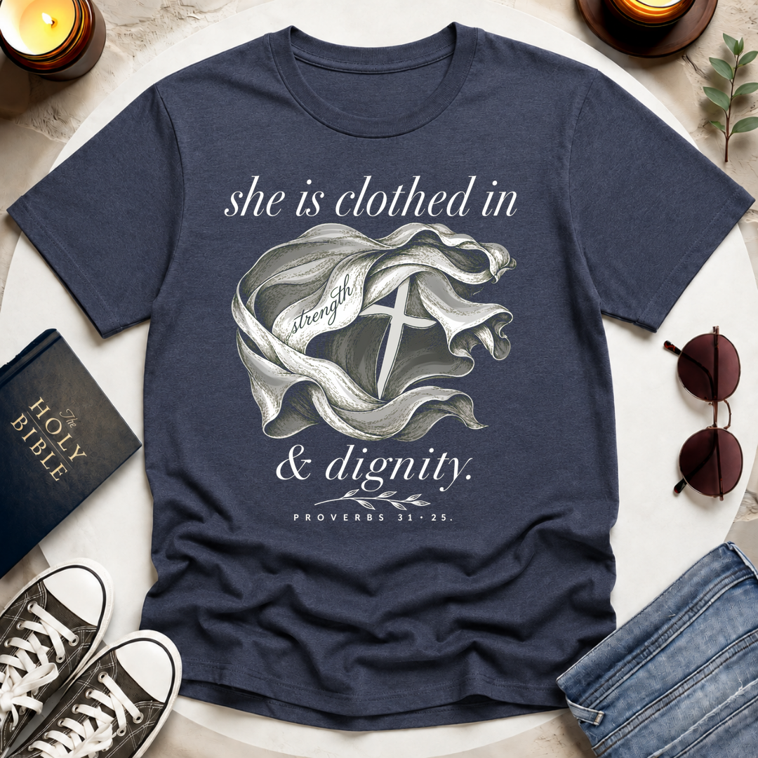 Clothed in Strength T-Shirt