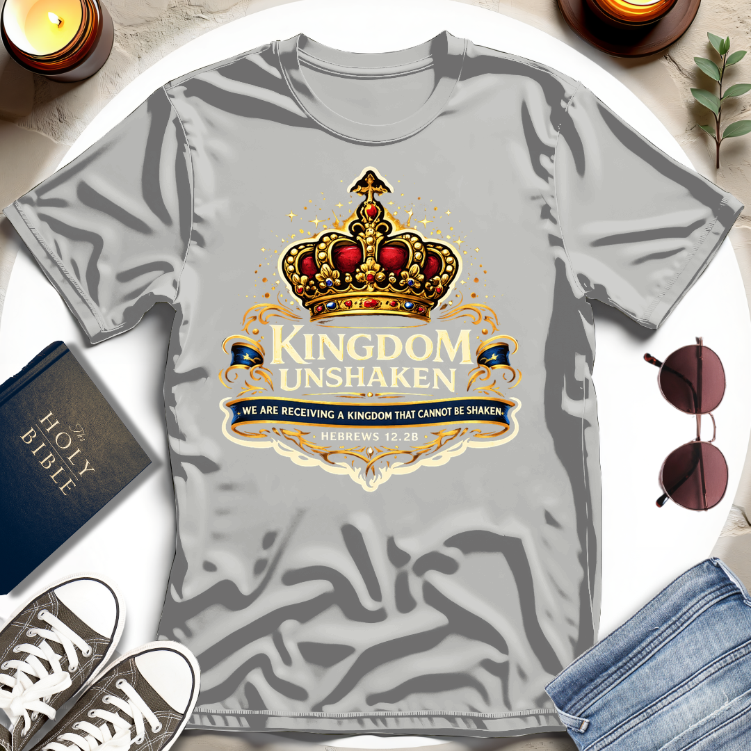 Kingdom Unshaken T-Shirt