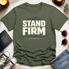 STAND FIRM T-Shirt