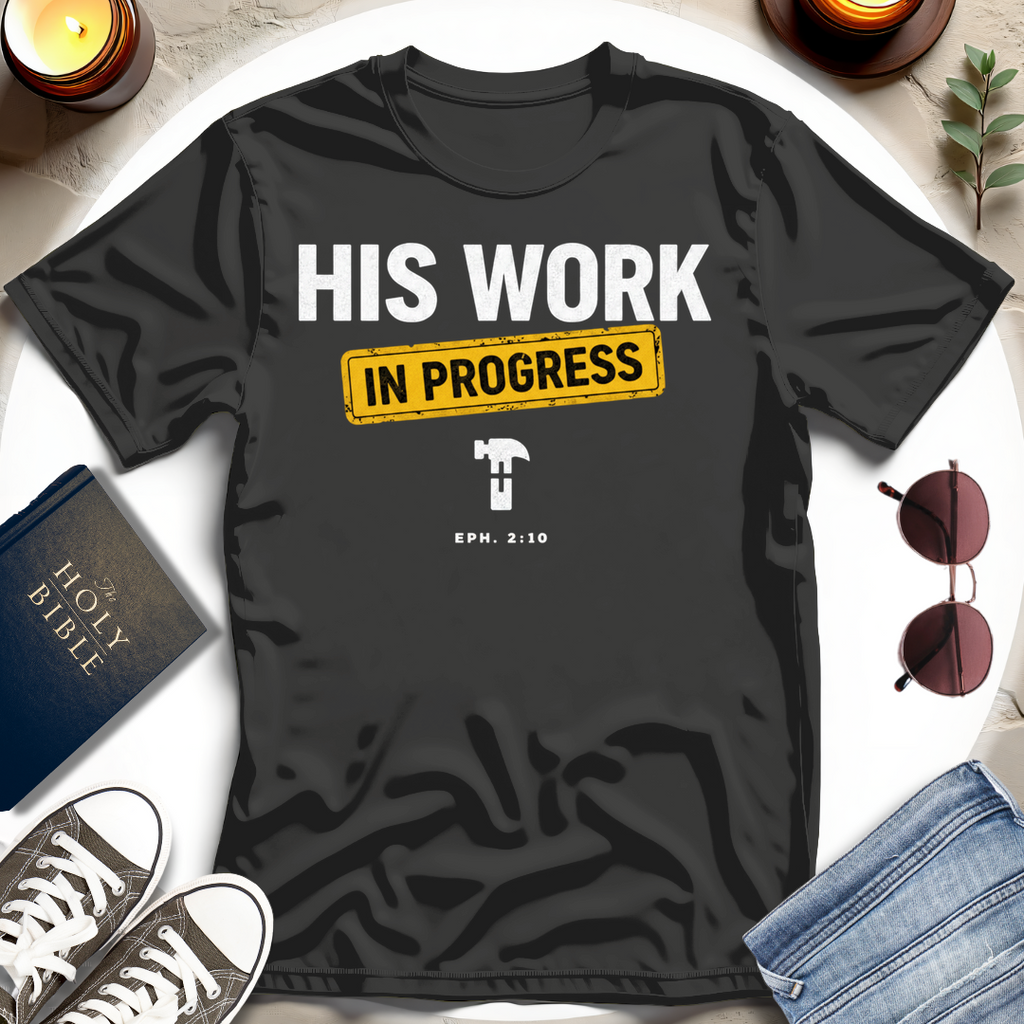 HIS WORK I T-Shirt