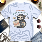 DEATH, NOT ACCEPTED I T-Shirt