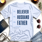 Believer Husband Father Priority T-Shirt