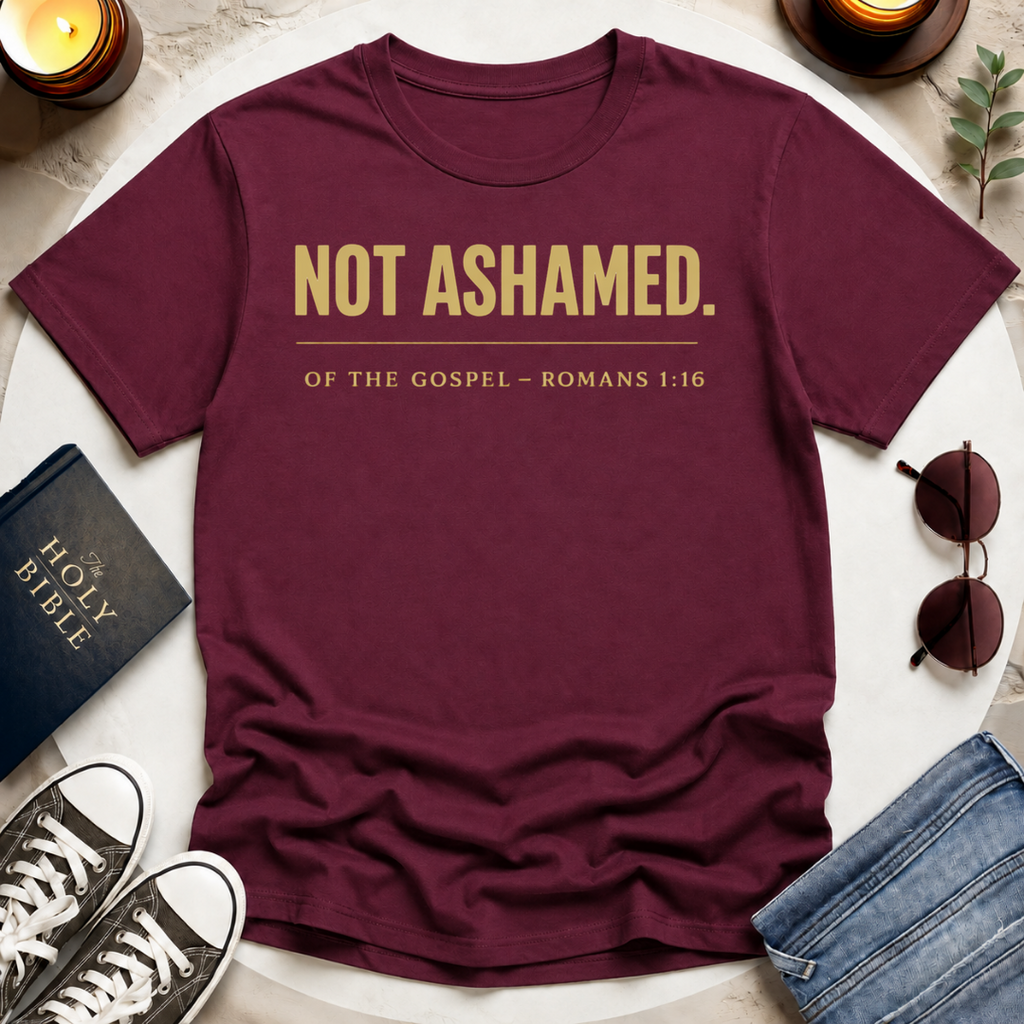 NOT ASHAMED T-Shirt