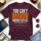 You Can't Borrow T-Shirt