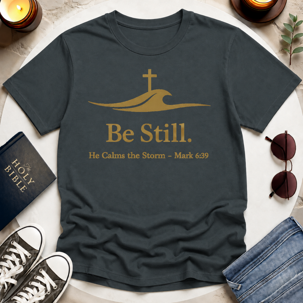 Be Still IV T-Shirt