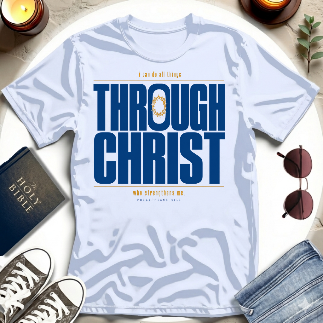Crown—Through Christ T-Shirt