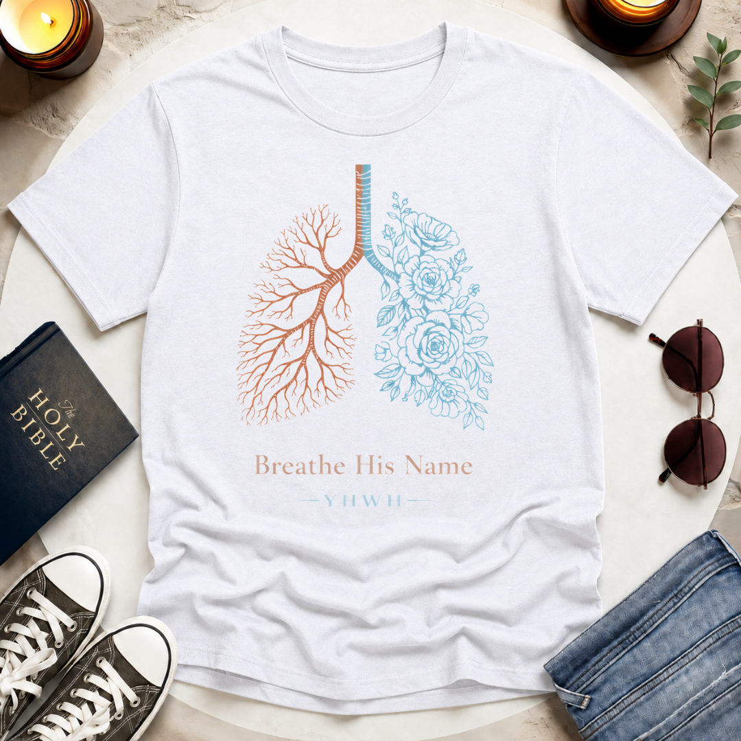 Breathe His Name T-Shirt