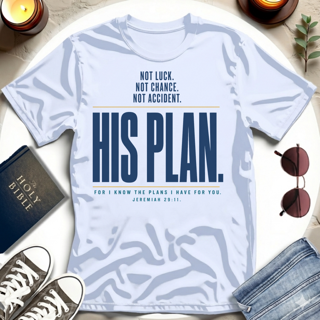 His Plan Not Luck T-Shirt