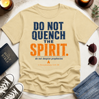 Don't Quench The Spirit T-Shirt