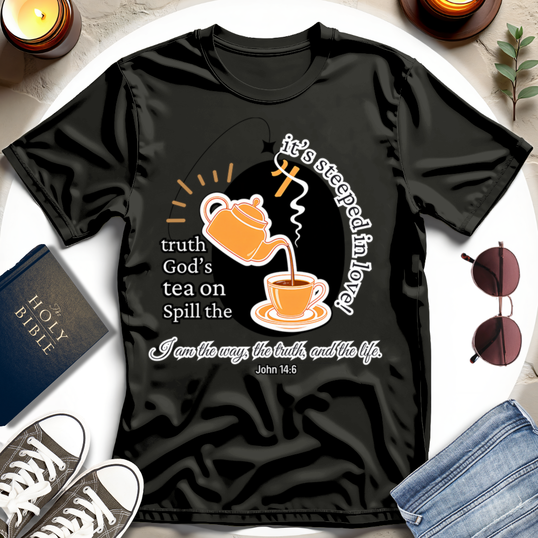 Spill the Tea on Truth T-Shirt II