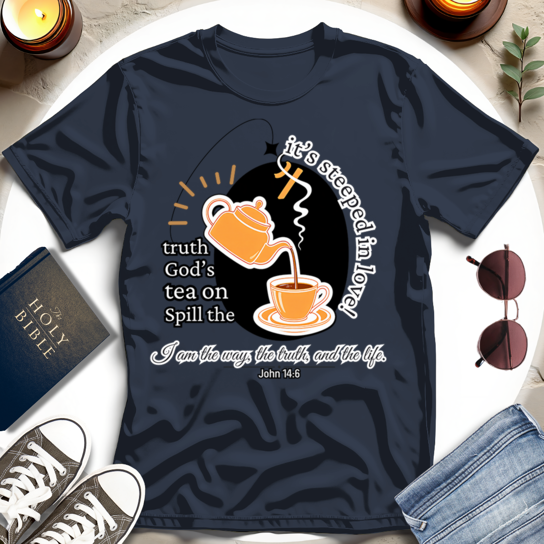 Spill the Tea on Truth T-Shirt II