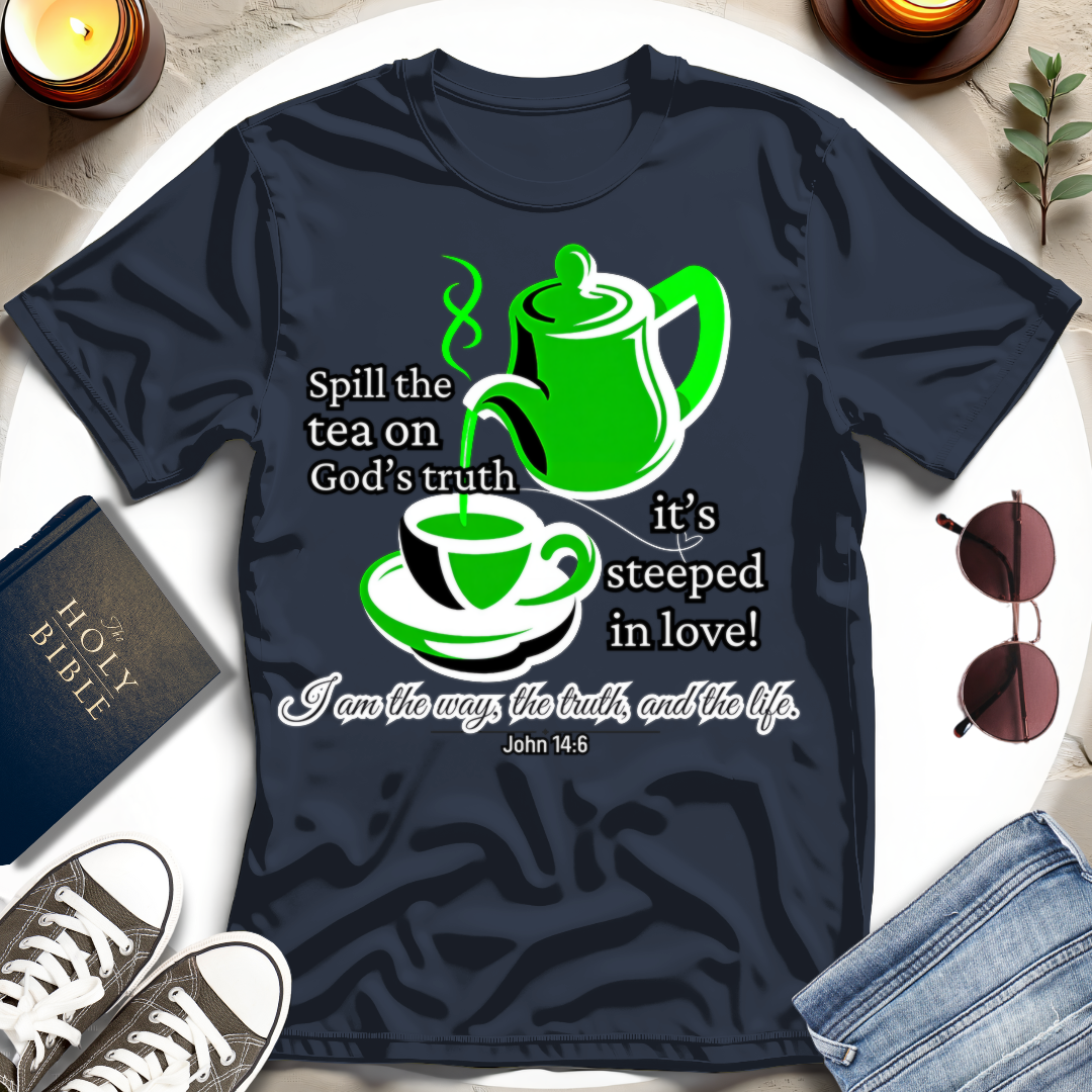 Spill the Tea on Truth T-Shirt I