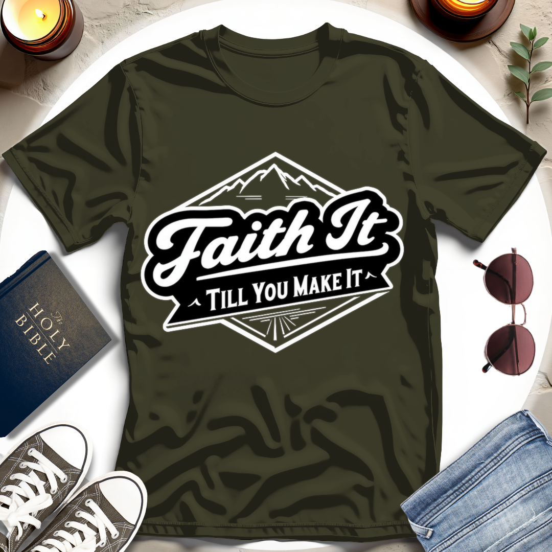Faith It T-shirt