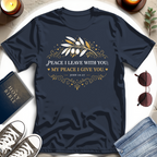 PEACE I LEAVE WITH YOU T-Shirt