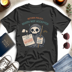 DEATH, NOT ACCEPTED I T-Shirt