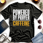 Powered by Prayer T-Shirt