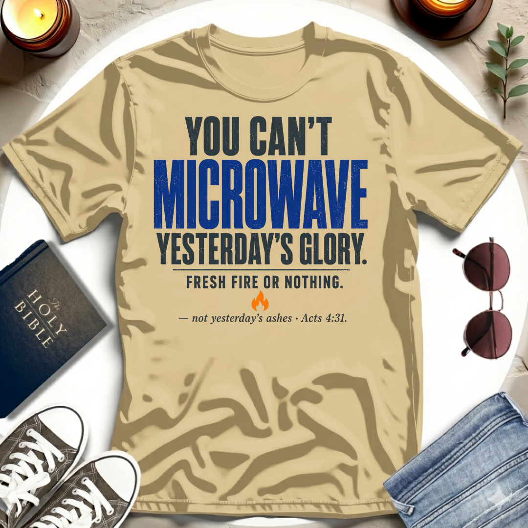 You Can't Microwave T-Shirt