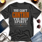 You Can't Contain T-Shirt