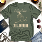 Still Waiting. Still Trusting. T-Shirt
