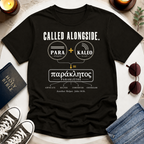 Called Alongside_ Parakletos T-Shirt