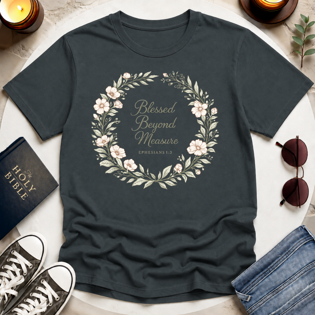 Blessed Beyond Measure T-Shirt