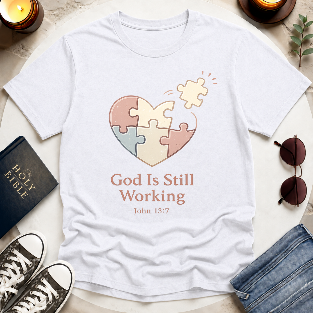 God Is Still Working T-Shirt