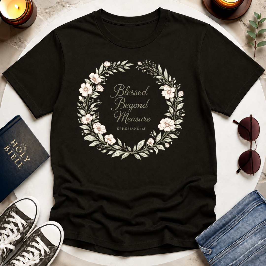 Blessed Beyond Measure T-Shirt