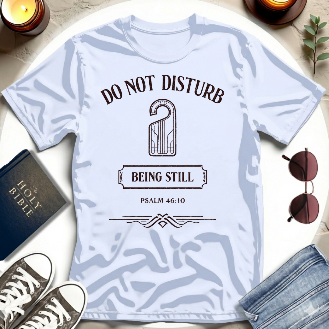DO NOT DISTURB I T-Shirt
