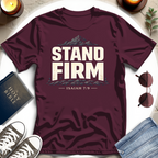 STAND FIRM T-Shirt