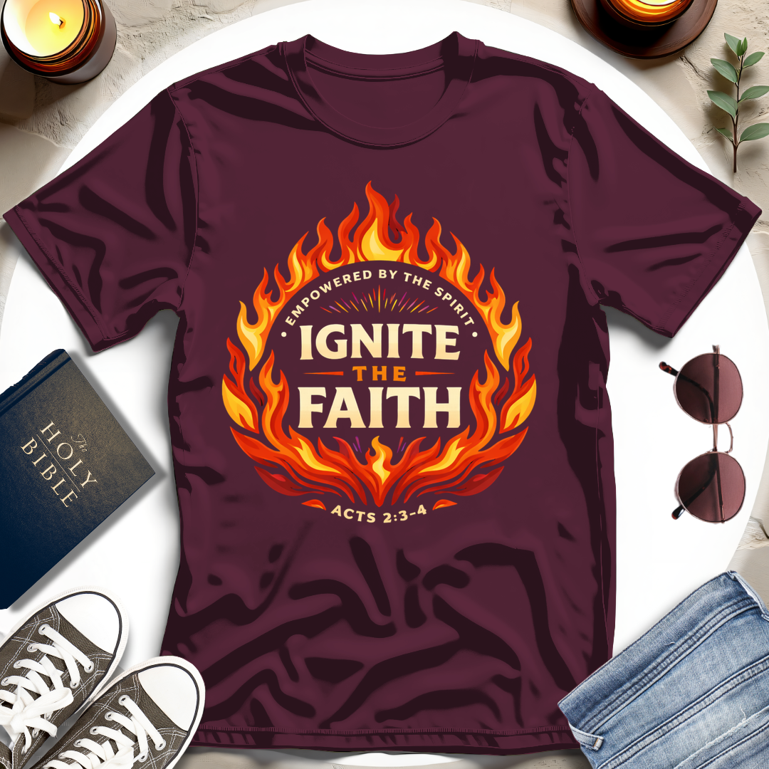 IGNITE THE FAITH T-Shirt