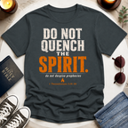 Don't Quench The Spirit T-Shirt