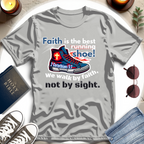 Walk by Faith T-Shirt II